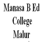 Manasa B Ed College, Malur logo