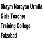 Shaym Narayan Urmila Girls Teacher Training College, Faizabad logo