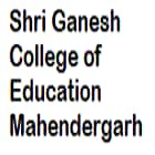 Shri Ganesh College of Education, Mahendergarh logo